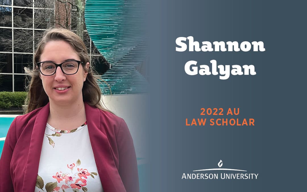 Shannon Galyan selected as 2022 Anderson University Law Scholar