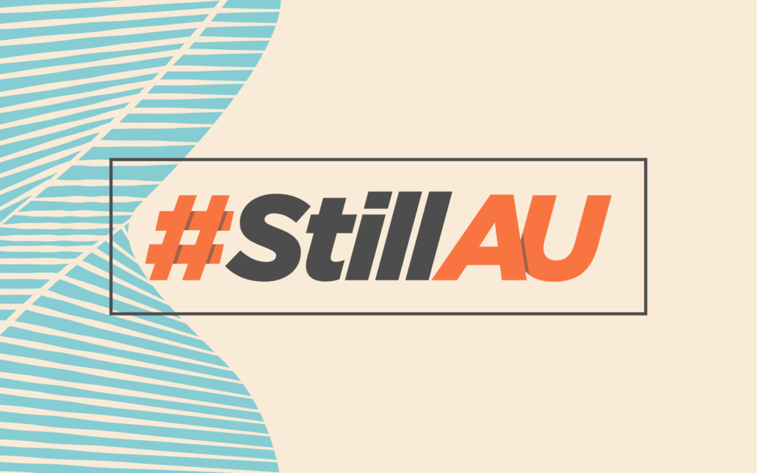 A commitment strong as ever, we are #StillAU
